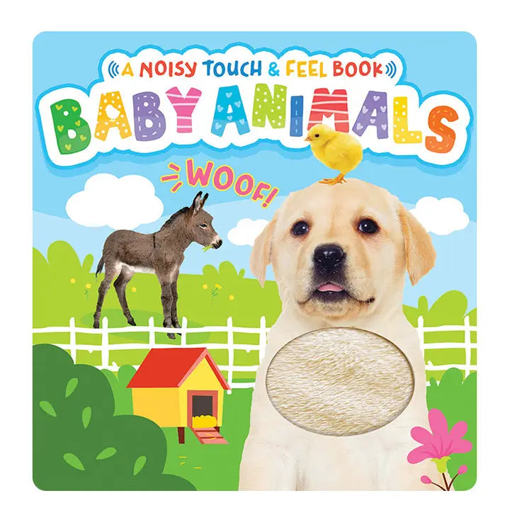 Baby Animals - A Noisy Touch and Feel Sensory Book