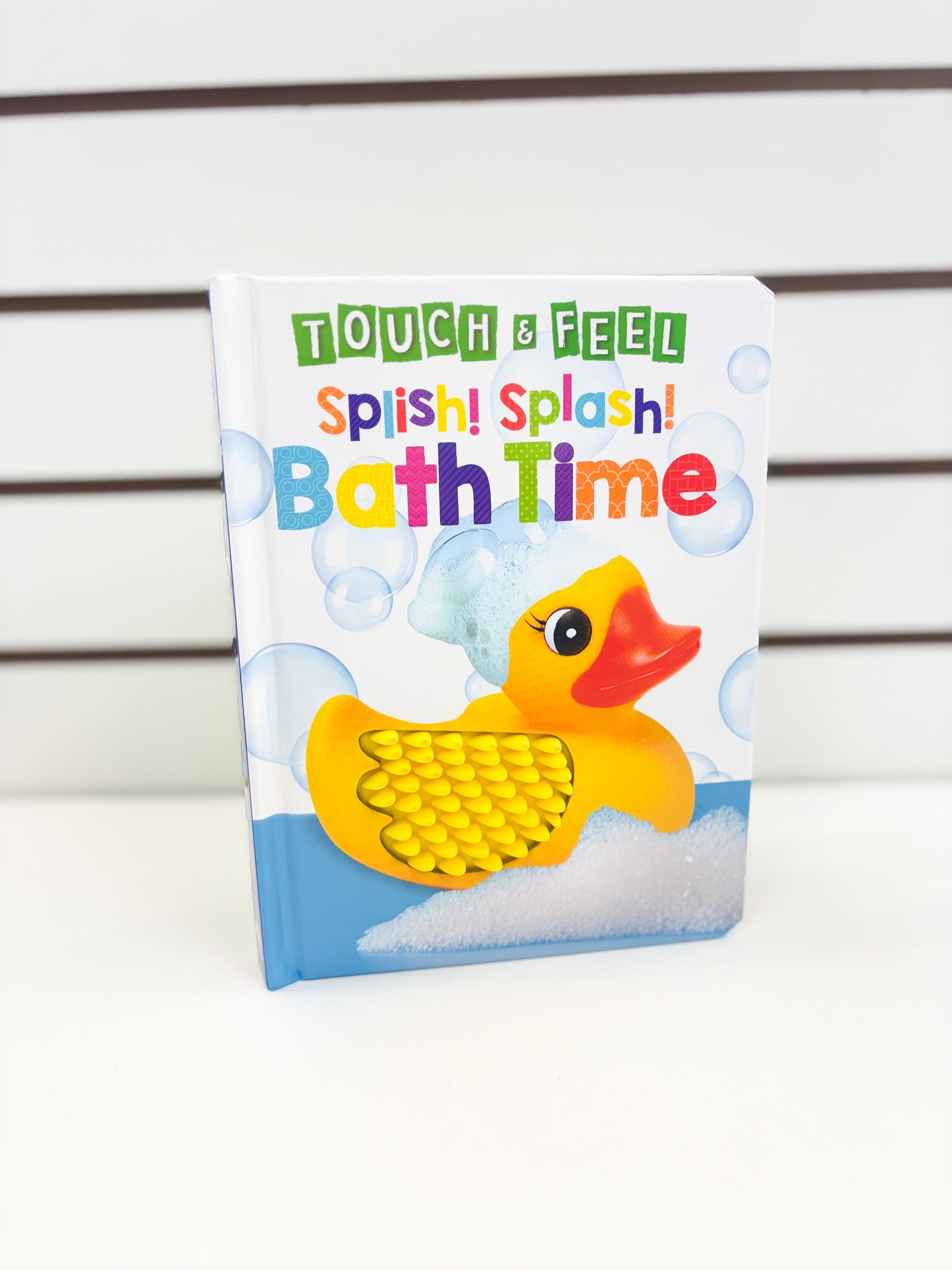 Splish! Splash! Bath Time - Sensory Touch and Feel Board Book