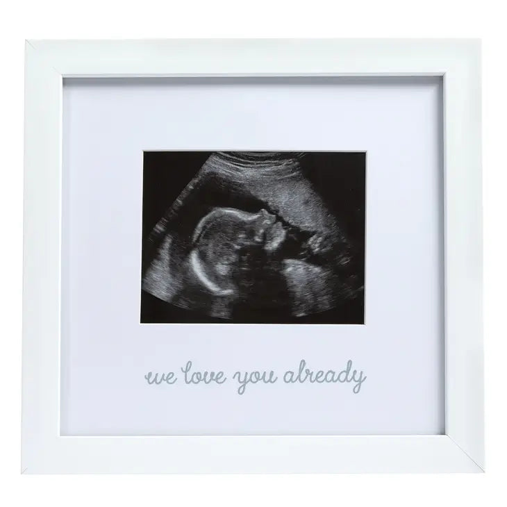 We Love You Already Sonogram Photo Frame